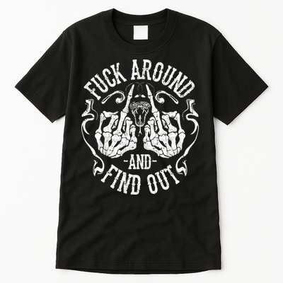 Fuck Around And Find Out Tall T-Shirt