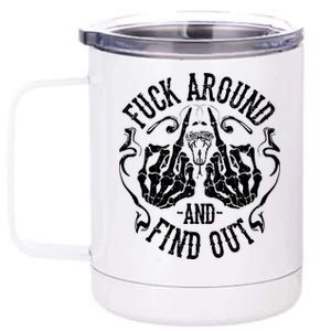 Fuck Around And Find Out 12 oz Stainless Steel Tumbler Cup