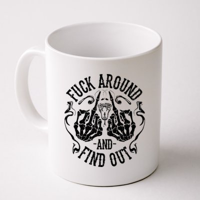 Fuck Around And Find Out Coffee Mug