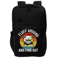 Fluff Around And Find Out Cat Lover Mom Dad Kitten Impact Tech Backpack