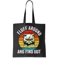 Fluff Around And Find Out Cat Lover Mom Dad Kitten Tote Bag