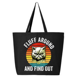 Fluff Around And Find Out Cat Lover Mom Dad Kitten 25L Jumbo Tote