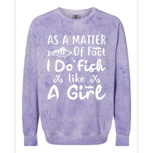 Funny As A Matter Of Fact I Do Fish Like A Fishing Funny Gift Colorblast Crewneck Sweatshirt