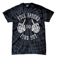 Fuck Around And Find Out The Original Tie-Dye T-Shirt