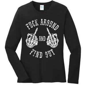 Fuck Around And Find Out The Original Ladies Long Sleeve Shirt