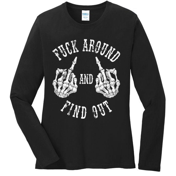 Fuck Around And Find Out The Original Ladies Long Sleeve Shirt