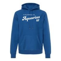 Funny Astrology Aquarius Gift Premium Hoodie