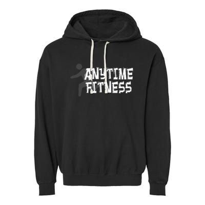 Fitness At Anytime Funny Workout Desisgn Best Awesome Garment-Dyed Fleece Hoodie