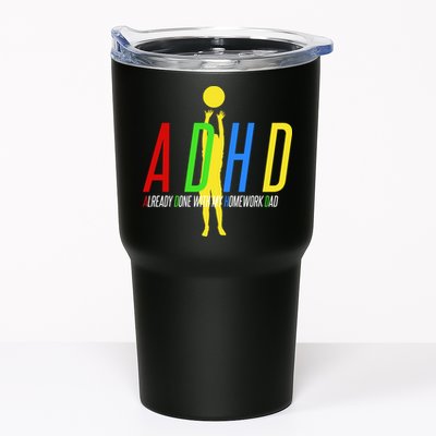 Funny ADHD Already Done With My Homework Dad Tumbler