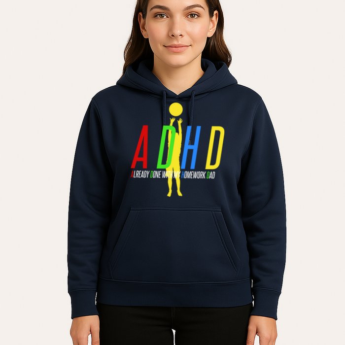 Funny ADHD Already Done With My Homework Dad Hoodie