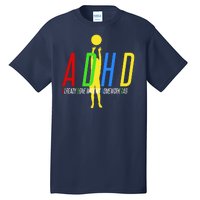 Funny ADHD Already Done With My Homework Dad Tall T-Shirt