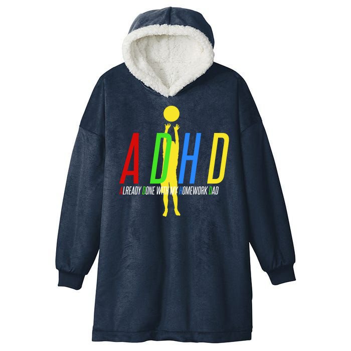 Funny ADHD Already Done With My Homework Dad Hooded Wearable Blanket