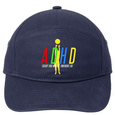 Funny ADHD Already Done With My Homework Dad 7-Panel Snapback Hat