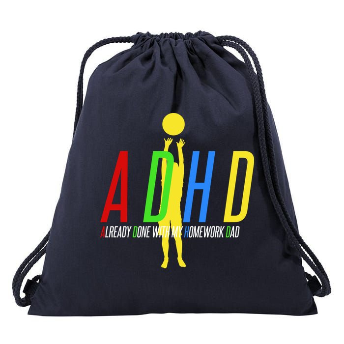 Funny ADHD Already Done With My Homework Dad Drawstring Bag