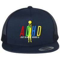 Funny ADHD Already Done With My Homework Dad Flat Bill Trucker Hat