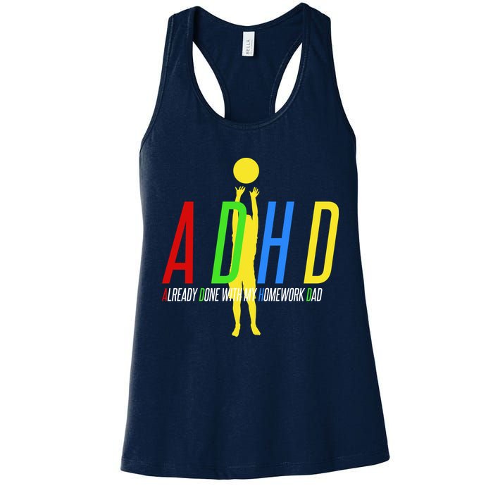 Funny ADHD Already Done With My Homework Dad Womens Tank Top