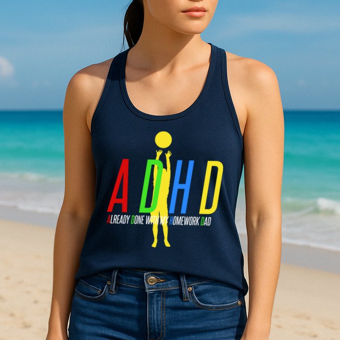 Funny ADHD Already Done With My Homework Dad Womens Tank Top
