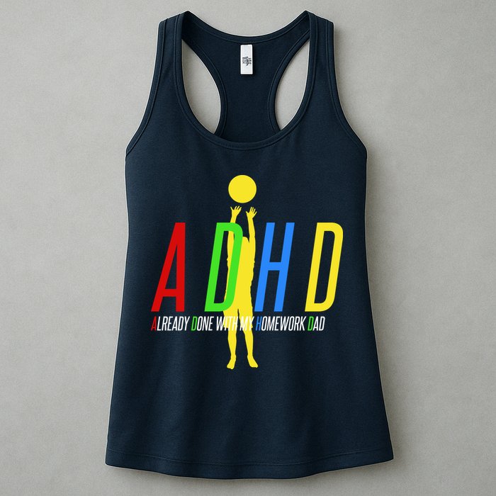 Funny ADHD Already Done With My Homework Dad Womens Tank Top