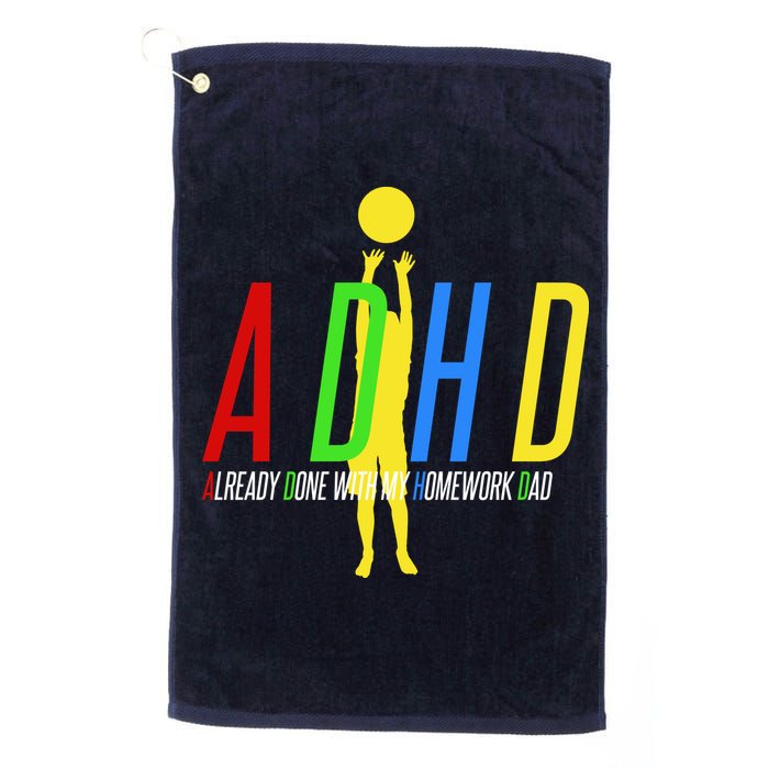 Funny ADHD Already Done With My Homework Dad Golf Towel