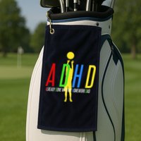 Funny ADHD Already Done With My Homework Dad Golf Towel