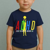 Funny ADHD Already Done With My Homework Dad Toddler T-Shirt