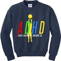 Funny ADHD Already Done With My Homework Dad Kids Sweatshirt