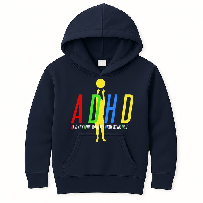 Funny ADHD Already Done With My Homework Dad Kids Hoodie