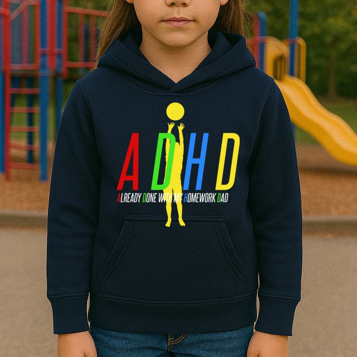 Funny ADHD Already Done With My Homework Dad Kids Hoodie