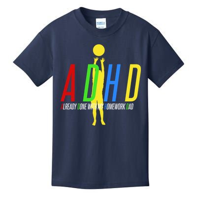 Funny ADHD Already Done With My Homework Dad Kids T-Shirt