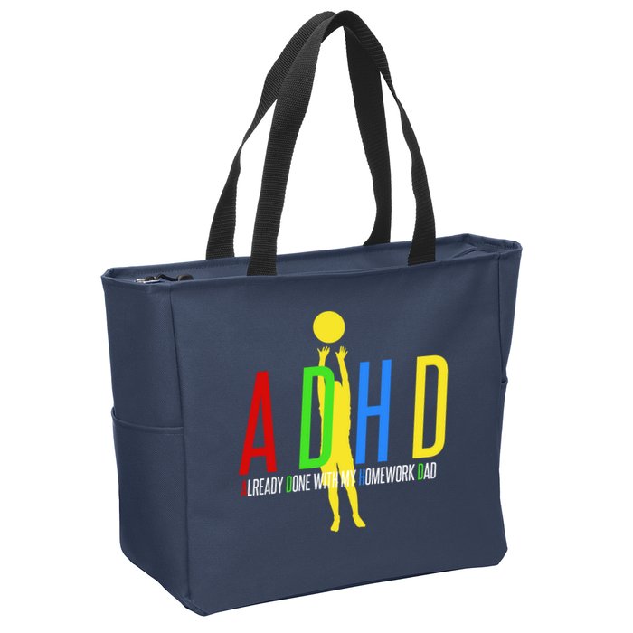 Funny ADHD Already Done With My Homework Dad Zip Tote Bag