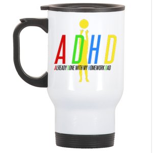 Funny ADHD Already Done With My Homework Dad Stainless Steel Travel Mug