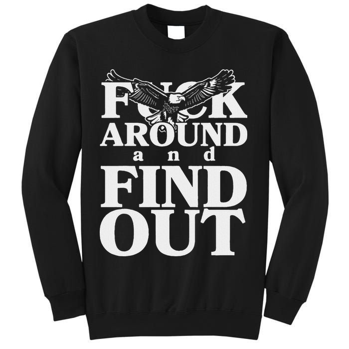 Fuck Around And Find Out Eagle Sweatshirt