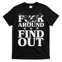 Fuck Around And Find Out Eagle T-Shirt