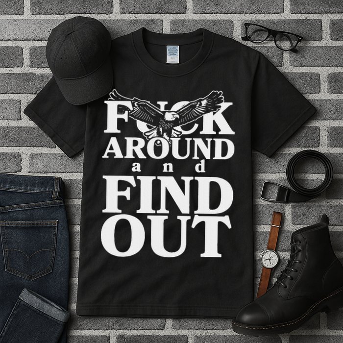 Fuck Around And Find Out Eagle Tall T-Shirt