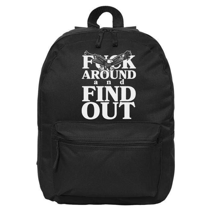 Fuck Around And Find Out Eagle 16 in Basic Backpack