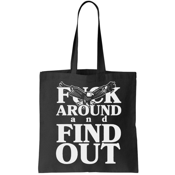 Fuck Around And Find Out Eagle Bag