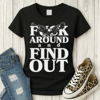 Fuck Around And Find Out Eagle Womens T-Shirt