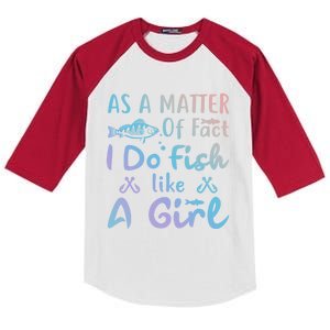 Funny As A Matter Of Fact I Do Fish Like A Fishing Meaningful Gift Kids Colorblock Raglan Jersey