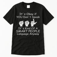 Funny Asl American Sign Language Tall T-Shirt