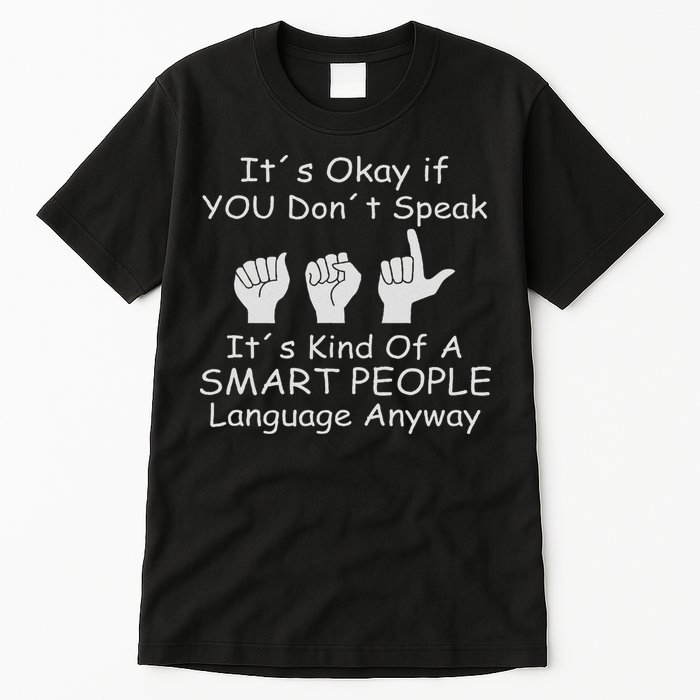Funny Asl American Sign Language Tall T-Shirt