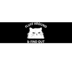 Fluff Around And Find Out Funny Cat Adult Humor Bumper Sticker