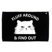 Fluff Around And Find Out Funny Cat Adult Humor Grommeted Golf Towel