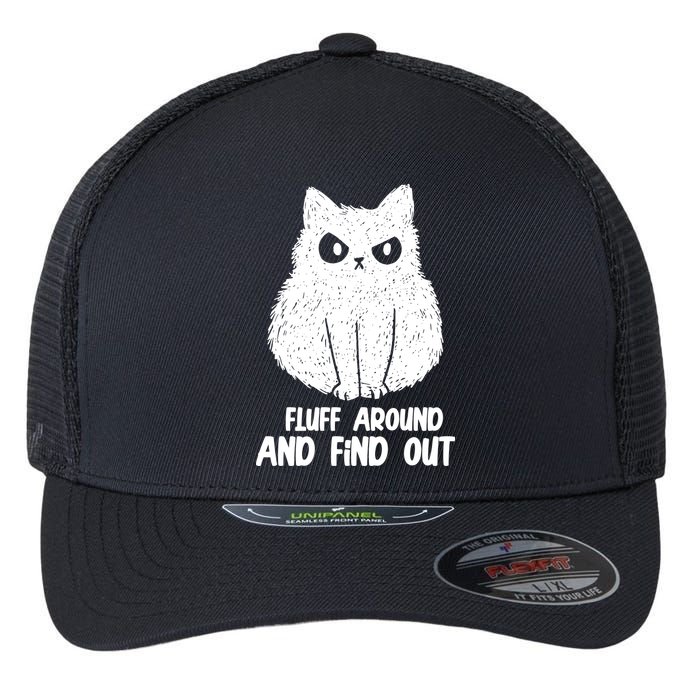Fluff Around And Find Out Funny Cat Lover Flexfit Unipanel Trucker Cap