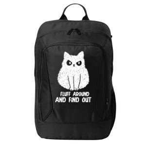 Fluff Around And Find Out Funny Cat Lover City Backpack