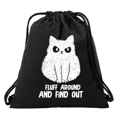 Fluff Around And Find Out Funny Cat Lover Drawstring Bag