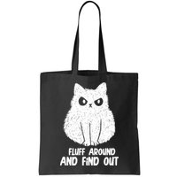 Fluff Around And Find Out Funny Cat Lover Bag