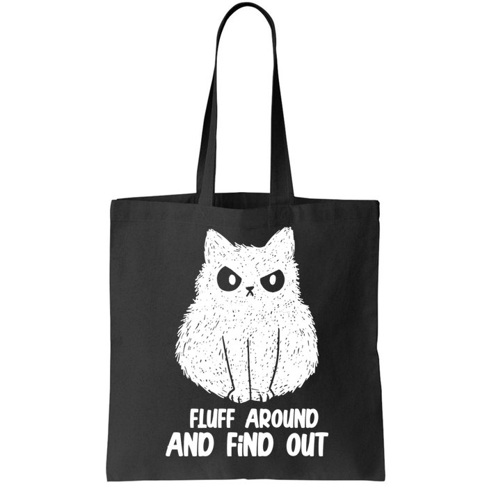 Fluff Around And Find Out Funny Cat Lover Bag
