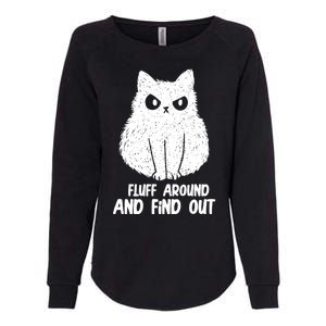 Fluff Around And Find Out Funny Cat Lover Womens California Wash Sweatshirt