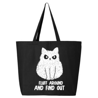 Fluff Around And Find Out Funny Cat Lover 25L Jumbo Tote