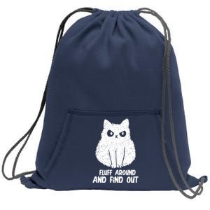 Fluff Around And Find Out Funny Cat Lover Sweatshirt Cinch Pack Bag